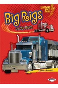 Big Rigs on the Move