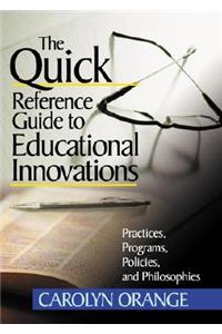 The Quick Reference Guide to Educational Innovations