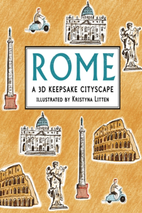 Rome: A 3D Keepsake Cityscape