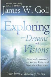 Exploring Your Dreams and Visions