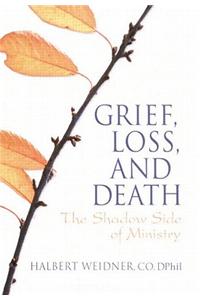 Grief, Loss, and Death