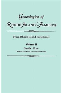 Genealogies of Rhode Island Families [Articles Extracted] from Rhode Island Periodicals. in Two Volumes. Volume II