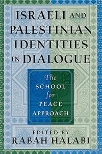 Israeli and Palestinian Identities in Dialogue