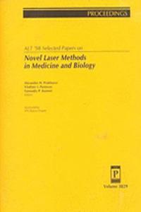 Alt'98 Selected Papers on Novel Laser Methods in Medicine and Biology