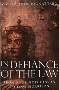 In Defiance of the Law