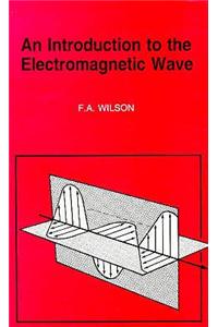 An Introduction to the Electromagnetic Wave