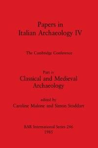 Papers in Italian Archaeology IV