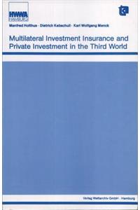 Multilateral Investment Insurance and Private Investment in the Third World