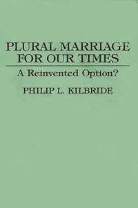 Plural Marriage for Our Times