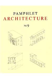 Pamphlet Architecture 9: Rural and Urban House Types