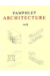 Pamphlet Architecture 9: Rural and Urban House Types