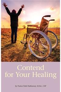 Contend for Your Healing