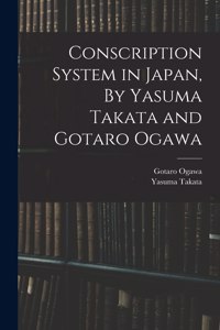 Conscription System in Japan, By Yasuma Takata and Gotaro Ogawa