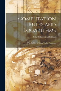 Computation Rules and Logarithms