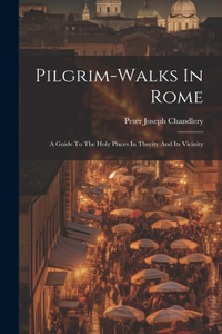 Pilgrim-walks In Rome