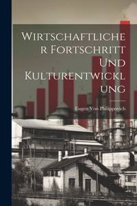 Wirtschaftlicher Fortschritt Und Kulturentwicklung