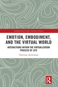 Emotion, Embodiment and the Virtual World