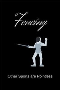 Fencing Other Sports are Pointless