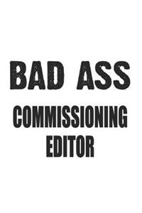 Bad Ass Commissioning Editor