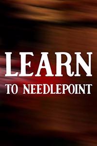 Learn To Needlepoint