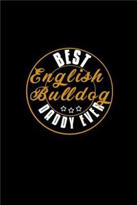 Best English Bulldog Daddy Ever