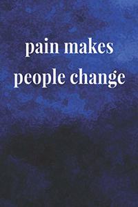 Pain Makes People Change