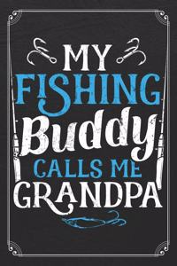 My Fishing Buddy Calls Me Grandpa