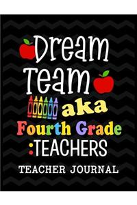 Dream Team aka Fourth Grade Teachers Teacher Journal