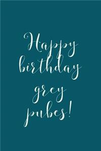 Happy Birthday Grey