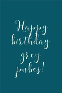 Happy Birthday Grey