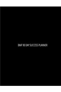 Bmf 90 Day Success Planner
