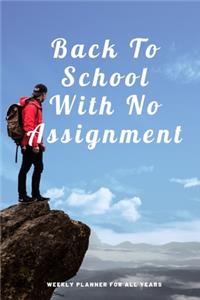 Back To School With No Assignment