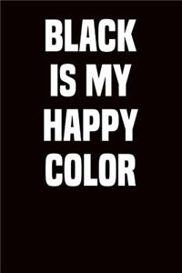 Black Is My Happy Color