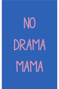 No Drama Mama