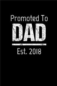 Promoted To Dad Est. 2018: Loving God and Loving Life Prayer and Thanksgiving Notebook Journal