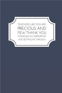 Teacher Like You are Precious and Few
