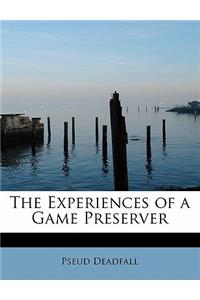 The Experiences of a Game Preserver