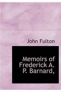 Memoirs of Frederick A. P. Barnard,