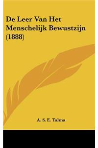 De Leer Van Het Menschelijk Bewustzijn (1888)