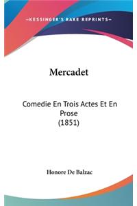 Mercadet: Comedie En Trois Actes Et En Prose (1851)