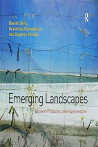 Emerging Landscapes: Between Production and Representation