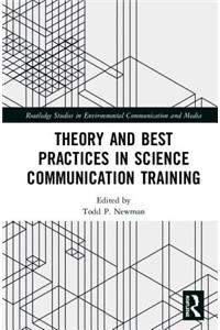 Theory and Best Practices in Science Communication Training