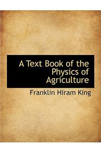 A Text Book of the Physics of Agriculture