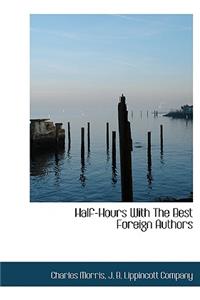 Half-Hours with the Best Foreign Authors
