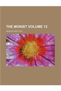 The Monist Volume 12
