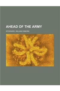 Ahead of the Army