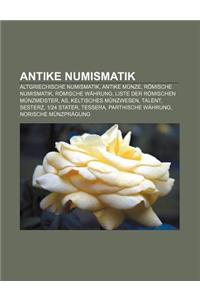 Antike Numismatik: Altgriechische Numismatik, Antike Munze, Romische Numismatik, Romische Wahrung, Liste Der Romischen Munzmeister, as