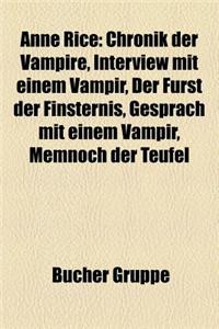 Anne Rice: Chronik Der Vampire, Interview Mit Einem Vampir, Gesprach Mit Einem Vampir, Der Furst Der Finsternis, Memnoch Der Teuf