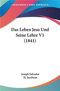 Leben Jesu Und Seine Lehre V1 (1841)