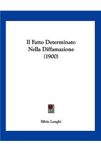 Il Fatto Determinato Nella Diffamazione (1900)